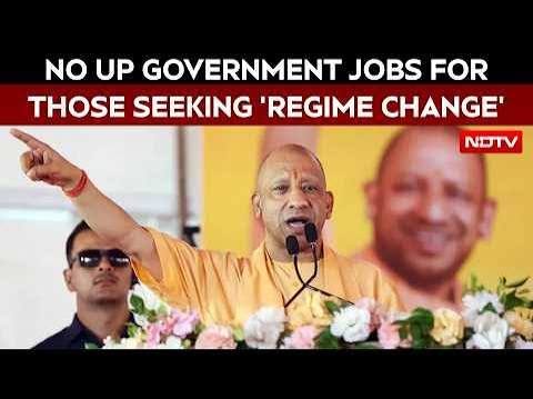 No UP govt jobs for those involved in 'violent regime change' protest